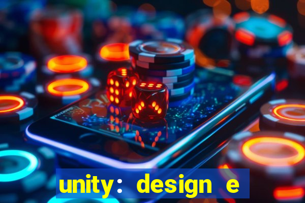 unity: design e desenvolvimento de jogos pdf